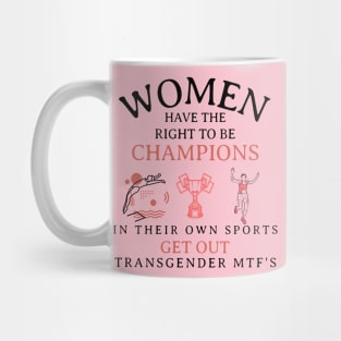 Women Have The Right to Be Champions Mug